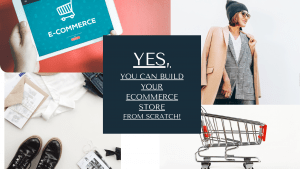 Read more about the article HOW TO BUILD AN E COMMERCE STORE FROM SCRATCH
