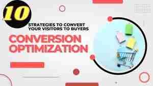 Read more about the article 10 Strategies to Turn Visitors into Buyers.How to optimize  conversion rate.