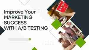 Read more about the article How to Master A/B Testing for Optimal Marketing Success